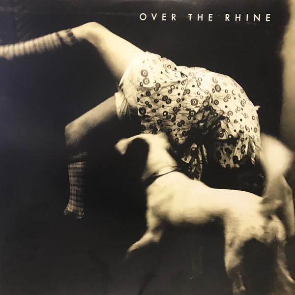 Over The Rhine - Good Dog Bad Dog : The Home Recordings