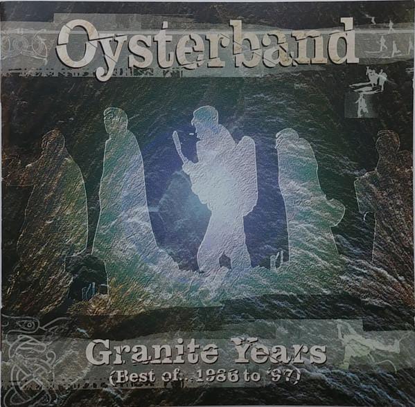 Oysterband - Granite Years (Best Of... 1986 To '97)