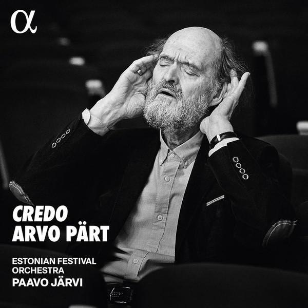 Paavo Järvi, Estonian Festival Orchestra - Arvo Pärt: Credo