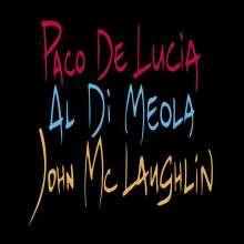 Paco De Lucía, John McLaughlin, Al Di Meola - The Guitar Trio