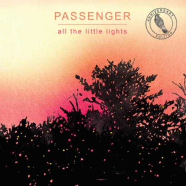 Passenger (10) - All The Little Lights (Anniversary Edition)