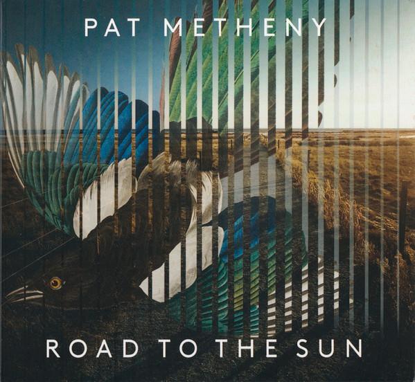 Pat Metheny - Road To The Sun