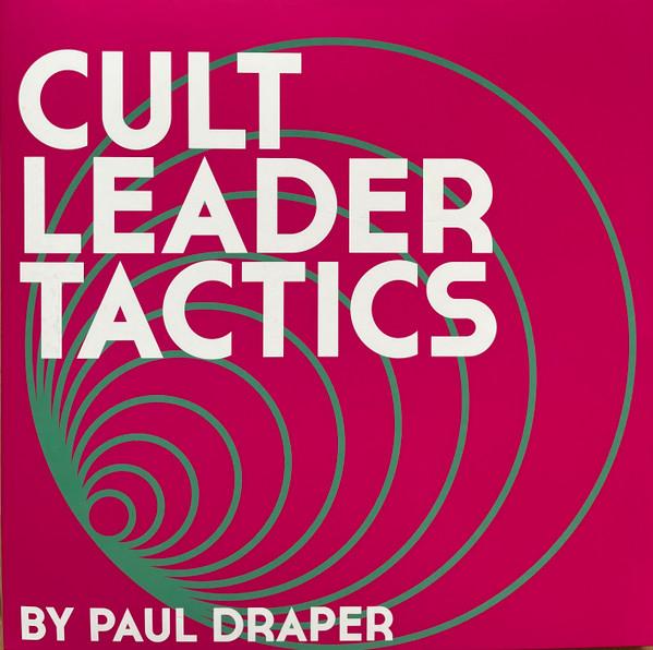 Paul Draper - Cult Leader Tactics