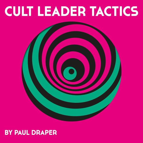 Paul Draper - Cult Leader Tactics