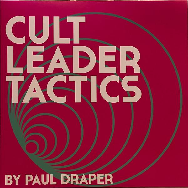 Paul Draper - Cult Leader Tactics
