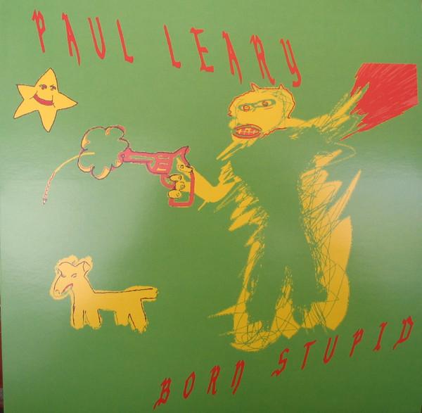 Paul Leary - ‎Born Stupid