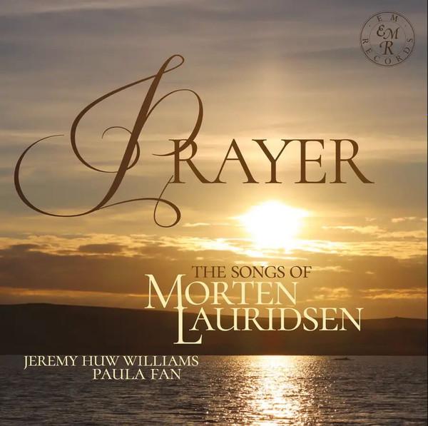 Paula Fan, Jeremy Huw Williams, Morten Lauridsen - Prayer: The Songs Of Morten Lauridsen