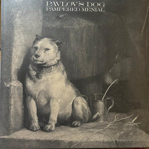 Pavlov's Dog - Pampered Menial 