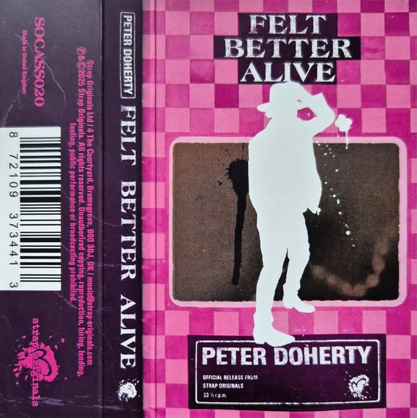 Pete Doherty - Felt Better Alive