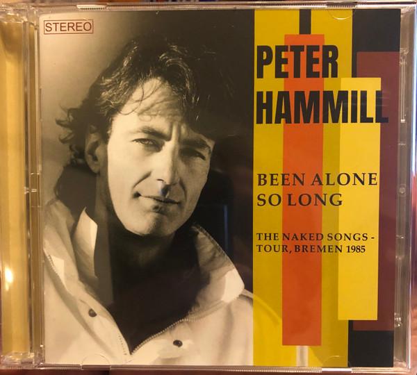 Peter Hammill - Been Alone So Long (The Naked Songs - Tour, Bremen 1985)