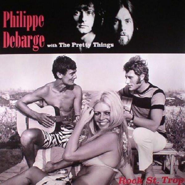 Philippe DeBarge, The Pretty Things - Rock St. Trop