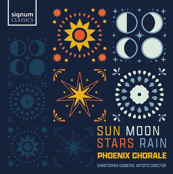 Phoenix Chorale, Christopher Gabbitas - Sun Moon Stars Rain