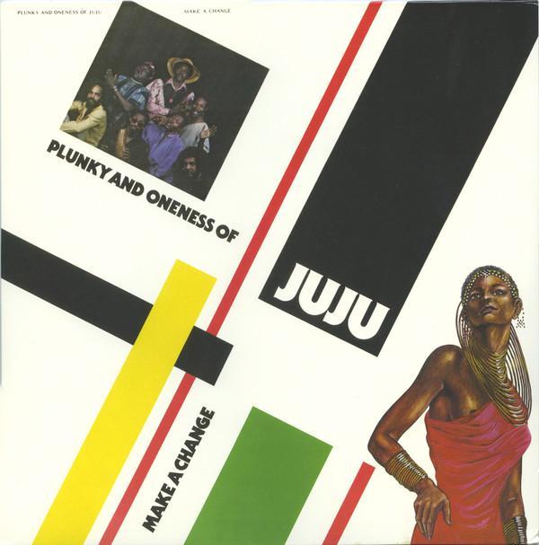 Plunky Nkabinde, Oneness Of Juju - Make A Change