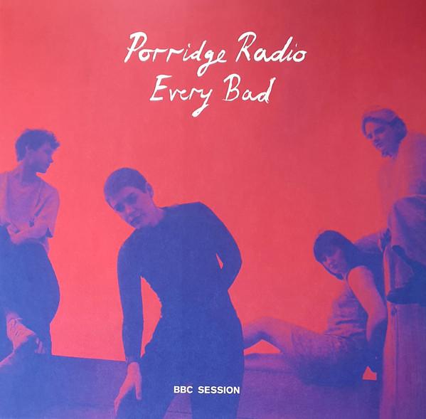 Porridge Radio - Every Bad BBC Session