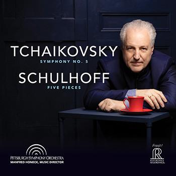 Pyotr Ilyich Tchaikovsky, Erwin Schulhoff, The Pittsburgh Symphony Orchestra, Manfred Honeck - Tchaikovsky: Symphony No. 5 / Schulhoff: Five Pieces
