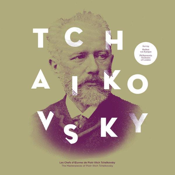 Pyotr Ilyich Tchaikovsky - Les Chefs D'Œuvres de = The Masterpieces Of Pyotr Ilitch Tchaikovsky