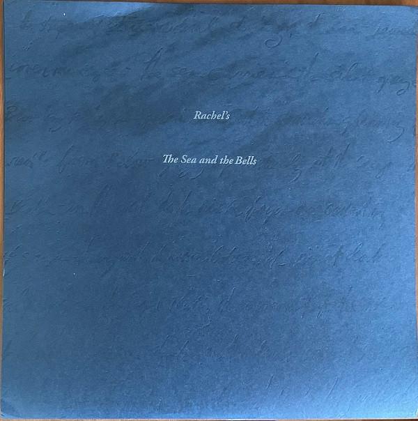 Rachel's - The Sea And The Bells