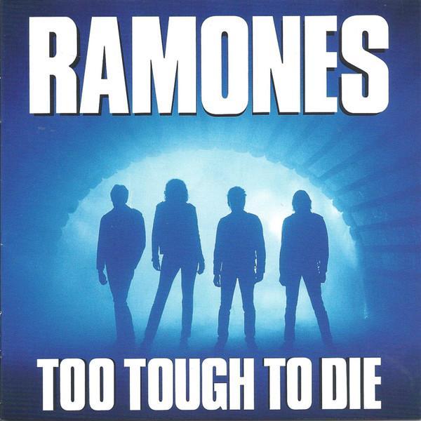 Ramones - Too Tough To Die