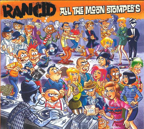 Rancid - All The Moon Stomper's
