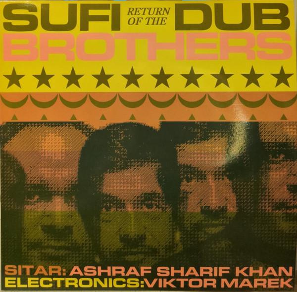  - Return Of The Sufi Dub Brothers