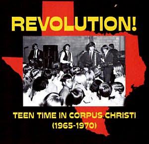  - Revolution! (Teen Time In Corpus Christi (1965-1970))
