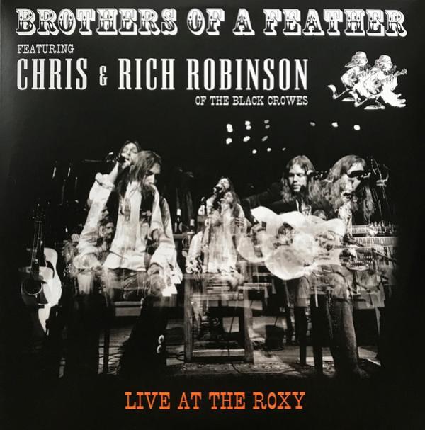 Rich Robinson, Chris Robinson (2), Brothers Of A Feather - Live At The Roxy