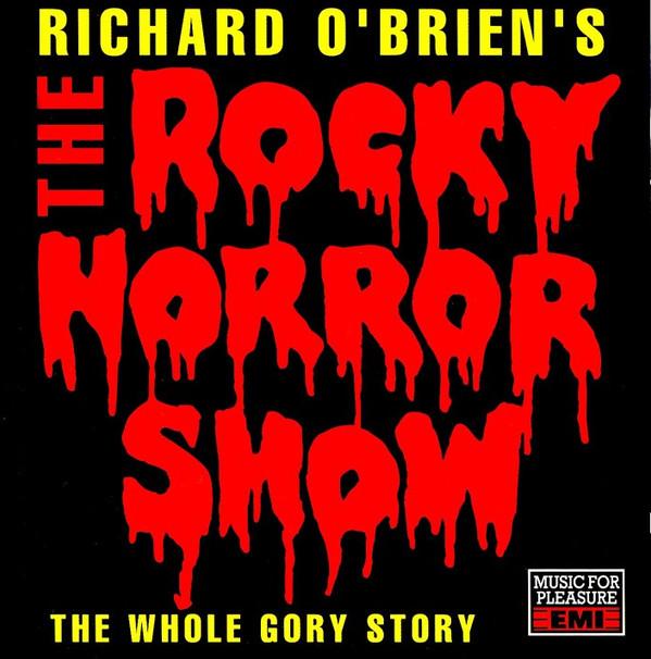  - Richard O'Brien's The Rocky Horror Show The Whole Gory Story