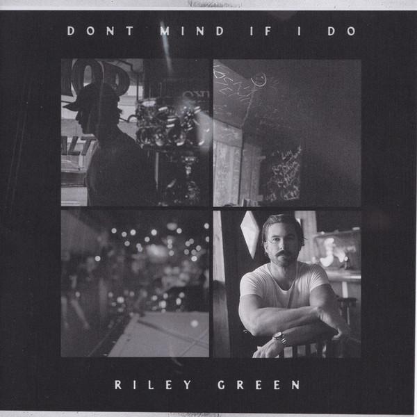 Riley Green - Dont Mind If I Do