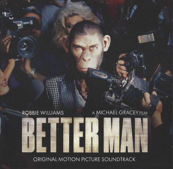 Robbie Williams - Better Man (Original Motion Picture Soundtrack)