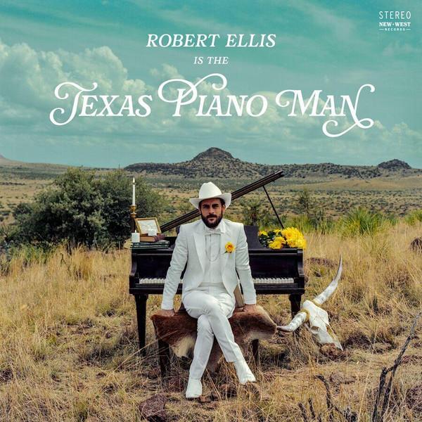 Robert Ellis (2) - Texas Piano Man