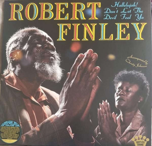 Robert Finley - Hallelujah! Don't Let The Devil Fool Ya