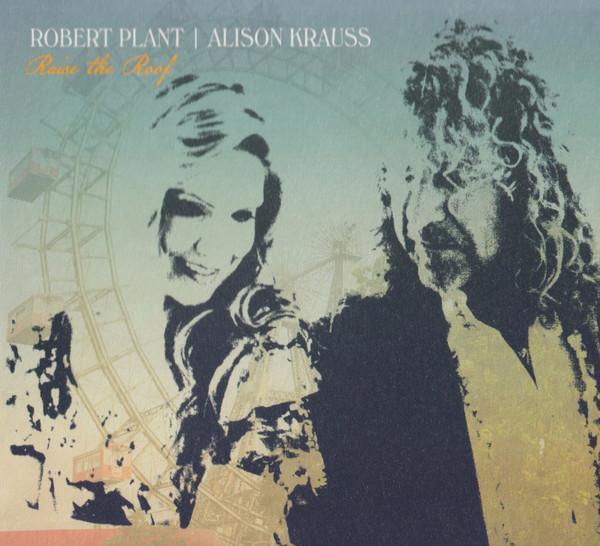 Robert Plant, Alison Krauss - Raise The Roof