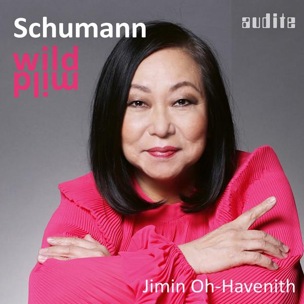 Robert Schumann, Jimin Oh-Havenith - wild | mild