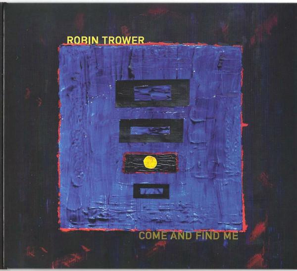 Robin Trower - Come And Find Me