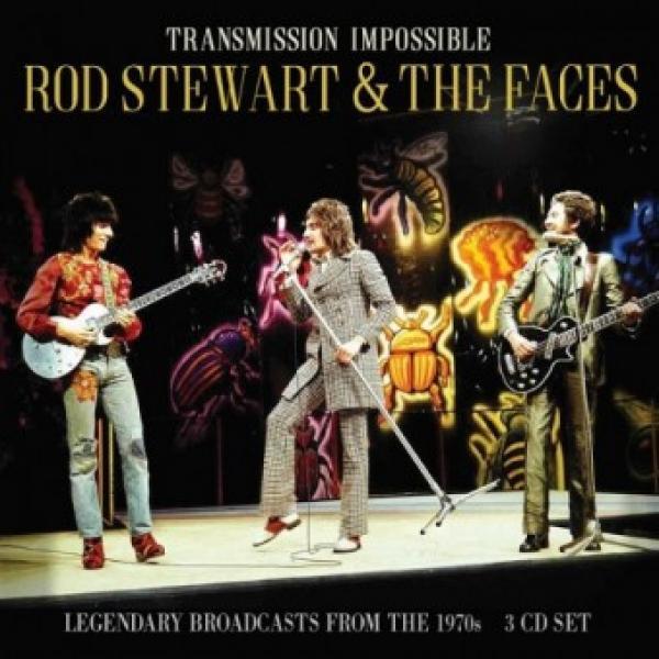 Rod Stewart, Faces (3), Rod Stewart And The Faces - Transmission Impossible (Legendary Broadcasts From The 1970s)
