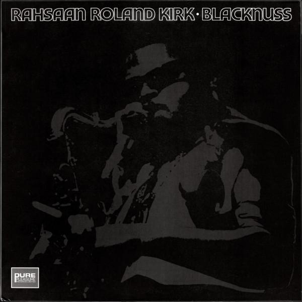 Roland Kirk - Blacknuss
