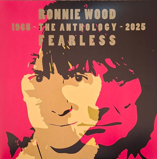 Ron Wood - Fearless (The Anthology 1965 - 2025) 