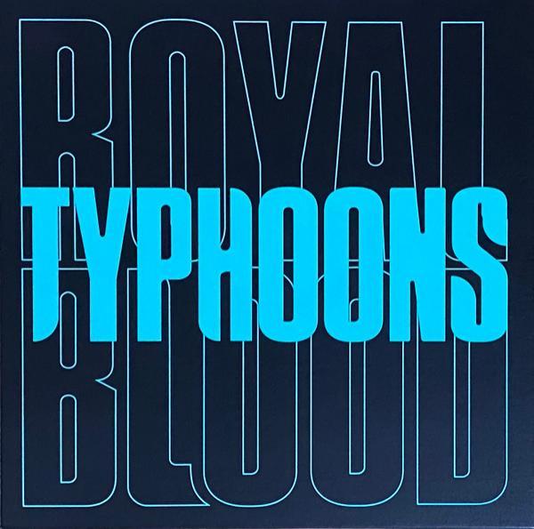 Royal Blood  - Typhoons