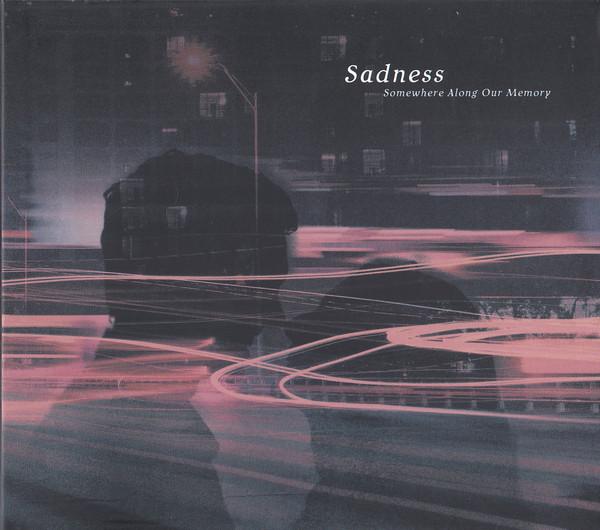 Sadness (4) - Somewhere Along Our Memory