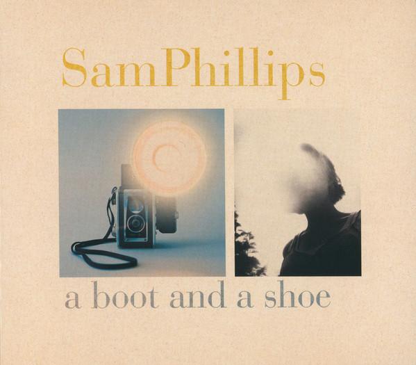Sam Phillips - A Boot And A Shoe