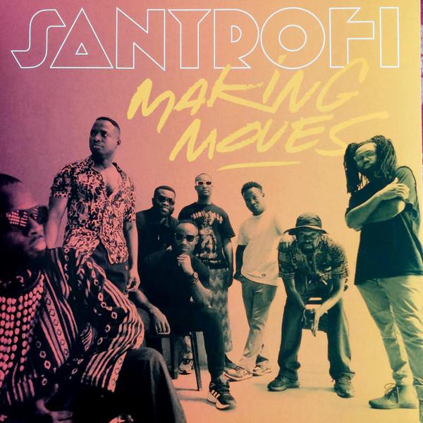 Santrofi - Making Moves
