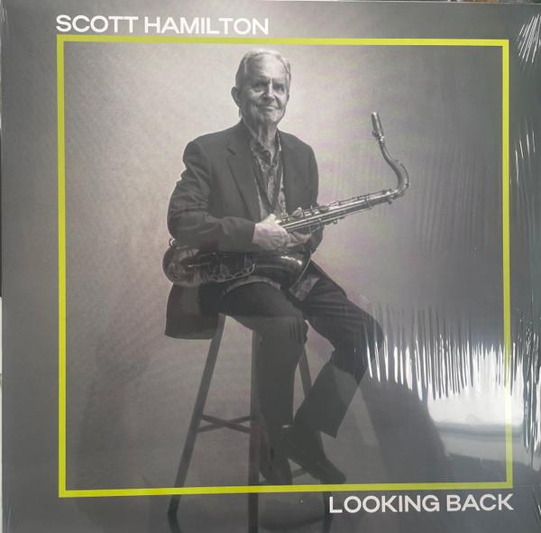 Scott Hamilton - Looking Back