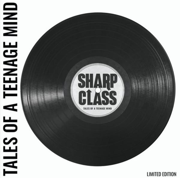 Sharp Class - Tales Of A Teenage Mind