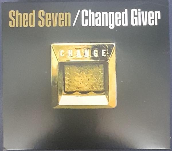 Shed Seven - Changed Giver