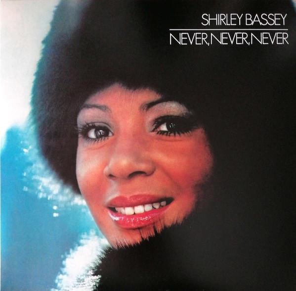 Shirley Bassey - Never, Never, Never