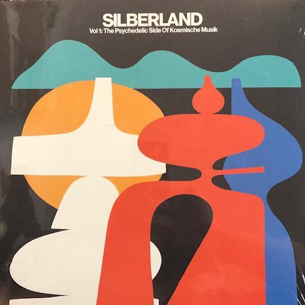  - Silberland Vol 1: The Psychedelic Side Of Kosmische Musik (1972-1986)
