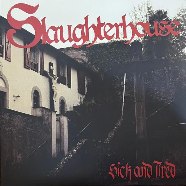 Slaughterhouse (13) - Sick And Tired