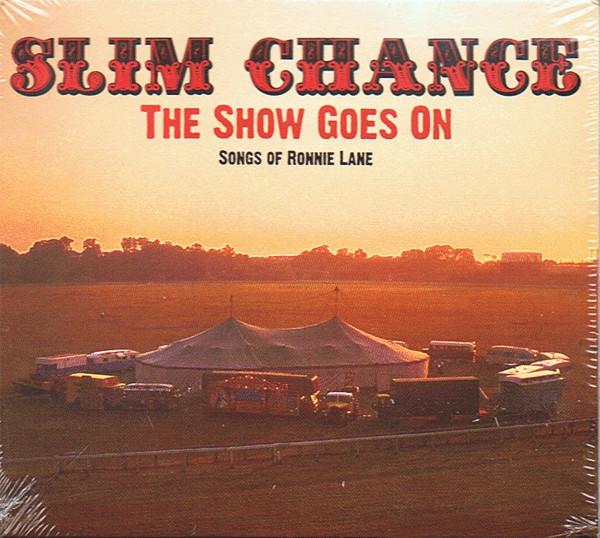 Slim Chance (4) - The Show Goes On - Songs Of Ronnie Lane