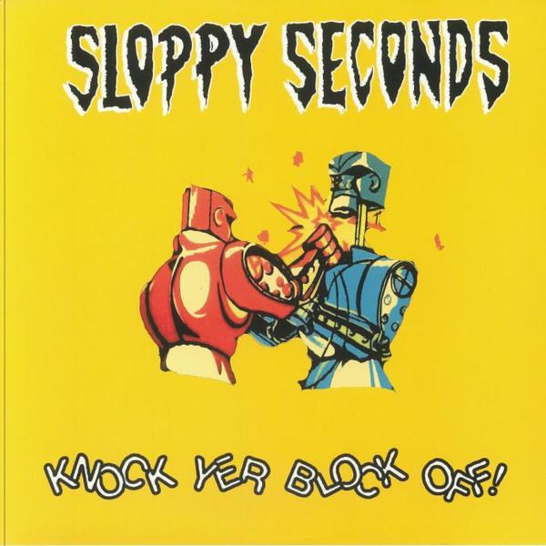 Sloppy Seconds - Knock Yer Block Off
