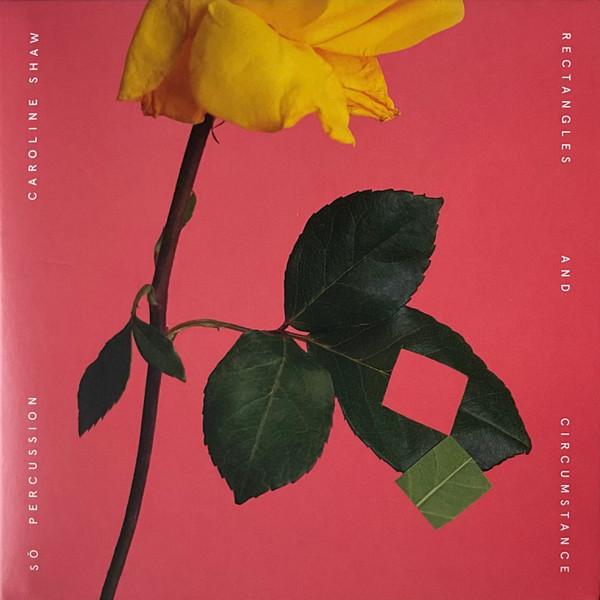 So Percussion, Caroline Shaw - Rectangles And Circumstance